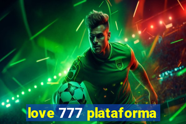 love 777 plataforma